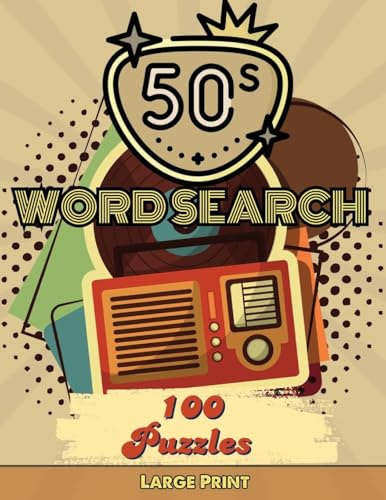 50's Word Search Puzzles for Adults: Word Search Puzzles for Adults and Seniors, Large Print Word Find Books, Pop Culture Word Search Book 50's Word Search Puzzles for Adults: Word Search Puzzles for Adults and Seniors, Large Print Word Find Books, Pop Culture Word Search Book von Laura Bidden