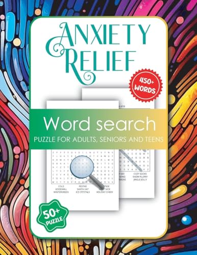 Anxiety Relief Word Search for Adults, Seniors and Teens: Large Print Relaxation Activity Book for Adults, 450 Word Search Puzzle Books von Laura Bidden