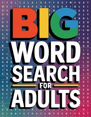 Big Word Search for Adults: Large Print Word Find Books for Adults, Word Searches Book von Laura Bidden