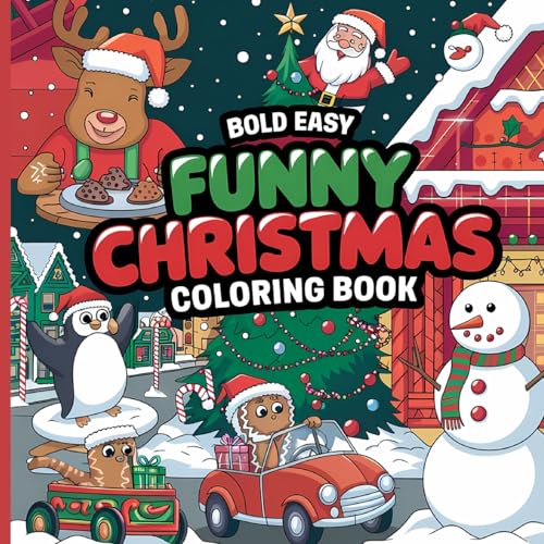 Bold and Easy Funny Christmas Coloring Book: Christmas Coloring Book for Kids and Adults Bold and Easy Funny Christmas Coloring Book: Christmas Coloring Book for Kids and Adults von Laura Bidden