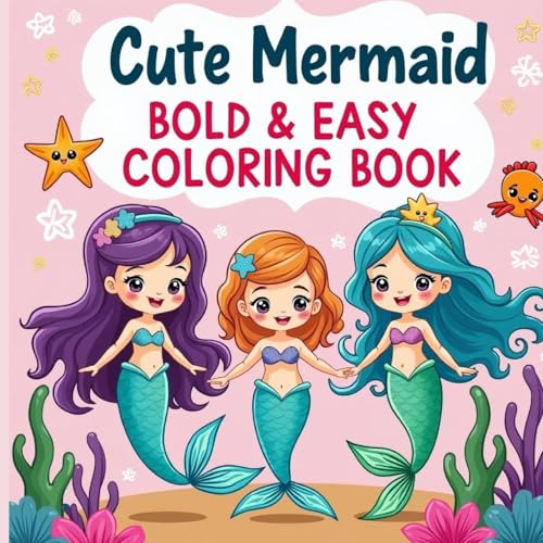 Bold and Easy Mermaid Coloring Book for Kids 3-6: Bold and Easy Coloring Book Bold and Easy Mermaid Coloring Book for Kids 3-6: Bold and Easy Coloring Book