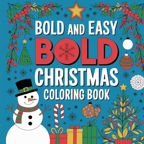 Bold & Easy Christmas Coloring Book for Kids: Christmas Coloring Book for Kids Bold & Easy Christmas Coloring Book for Kids: Christmas Coloring Book for Kids