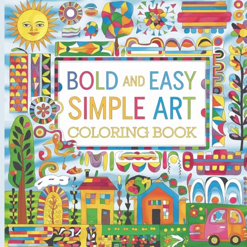 Bold & Easy Simple Coloring Book: Bold and Easy Book for Kids Bold & Easy Simple Coloring Book: Bold and Easy Book for Kids