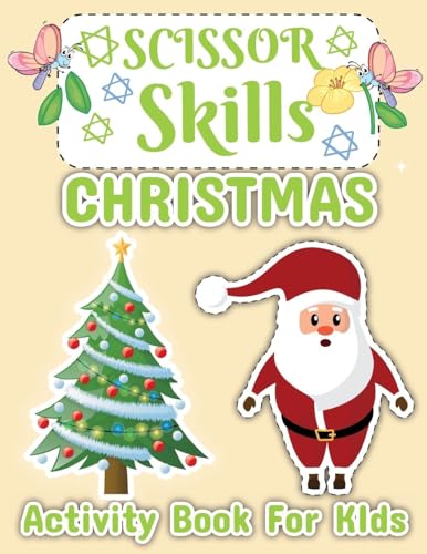 Christmas Scissor Skill Activity Book for Kids: Scissor Activities for Kids Ages 3-6 Christmas Scissor Skill Activity Book for Kids: Scissor Activities for Kids Ages 3-6 von Laura Bidden