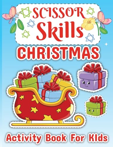 Christmas Scissor Skills for Kids Ages 3+: Christmas Activity Book for Toddler and Kids, Activity Books for Children Christmas Scissor Skills for Kids Ages 3+: Christmas Activity Book for Toddler and Kids, Activity Books for Children