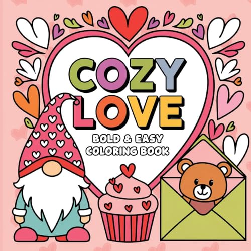 Cozy Date Bold & Easy Coloring Book: Adult Coloring Books, Valentine's Day Coloring Books for Women, Dating Coloring Books Cozy Date Bold & Easy Coloring Book: Adult Coloring Books, Valentine's Day Coloring Books for Women, Dating Coloring Books von Laura Bidden