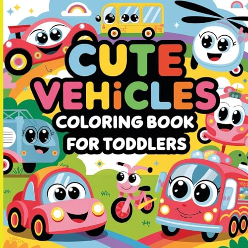 Cute Vehicles Coloring Book for Toddlers: Car Coloring Book for Boys von Laura Bidden