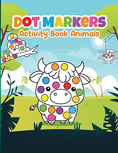 Dot Marker Activity Book Animals: Dot Marker Book for Kids, Animal Activity Book for Kids 3-6 von Laura Bidden