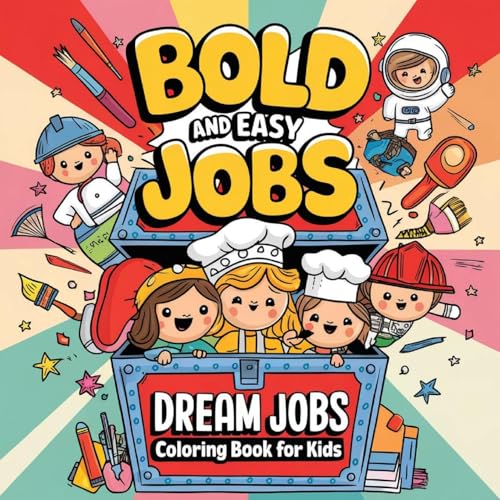 Dream Jobs Coloring Book for Kids: Bold and Easy Coloring Book for Kids, Large Print Coloring Books, Dream Jobs for Children Dream Jobs Coloring Book for Kids: Bold and Easy Coloring Book for Kids, Large Print Coloring Books, Dream Jobs for Children von Laura Bidden