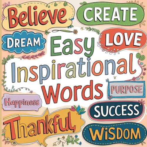 Inspirational Words Easy Coloring Book: Inspirational Coloring Book for Teens Inspirational Words Easy Coloring Book: Inspirational Coloring Book for Teens von Laura Bidden