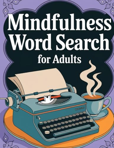 Mindfulness Word Search Book for Adults Large Print: Word Find Book Mindfulness Word Search Book for Adults Large Print: Word Find Book von Laura Bidden