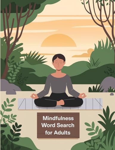 Mindfulness Word Search Book for Women: Word Search Puzzle Book for Relaxation, Stress Relief Word Search Mindfulness Word Search Book for Women: Word Search Puzzle Book for Relaxation, Stress Relief Word Search von Laura Bidden