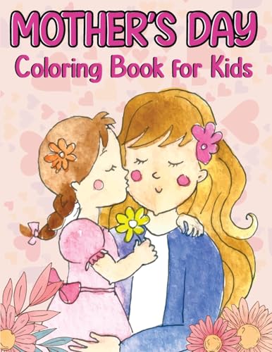 Mother's Day Coloring Book: Coloring Book for Women Mother's Day Coloring Book: Coloring Book for Women von Laura Bidden