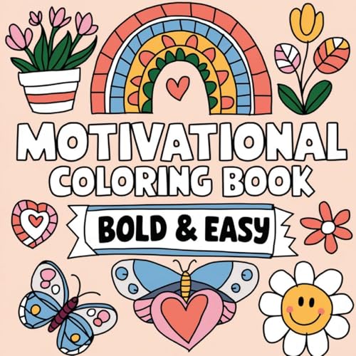 Motivational Coloring Book Bold & Easy: Inspirational Coloring Book for Adults, Relaxation Coloring Book for Women Motivational Coloring Book Bold & Easy: Inspirational Coloring Book for Adults, Relaxation Coloring Book for Women von Laura Bidden