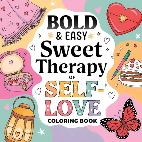 Sweet Therapy of Self Love Coloring Book for Women: Relaxing Coloring Book for Adults ( Large Print ) Self Care Simple Coloring Book von Laura Bidden