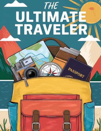 The Ultimate Traveler Coloring Book for Adults Large Print: Traveling Coloring Book for Travel Enthusiasts The Ultimate Traveler Coloring Book for Adults Large Print: Traveling Coloring Book for Travel Enthusiasts von Laura Bidden