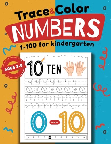 Trace & Color Numbers 1-100 for Kindergarten: Activity Book for Kids Ages 3-5 Trace & Color Numbers 1-100 for Kindergarten: Activity Book for Kids Ages 3-5