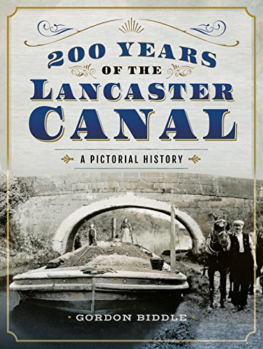 200 Years of The Lancaster Canal: An Illustrated History von Pen and Sword Transport