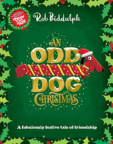An Odd Dog Christmas: A festive illustrated children’s story from the award-winning creator of the internet sensation Draw with Rob!