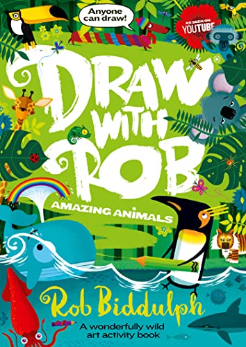 Draw With Rob: Amazing Animals: The Number One bestselling art activity book series from internet sensation Rob Biddulph von HARPER COLLINS