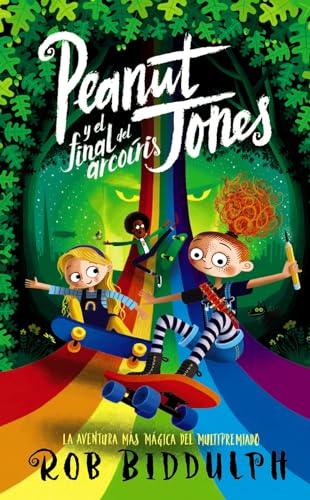 Peanut Jones y el final del arcoíris (LITERATURA INFANTIL - Narrativa infantil)