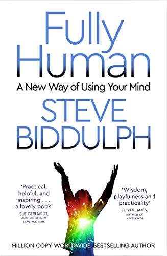 Fully Human: A New Way of Using Your Mind von Bluebird