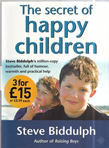 The Secret of Happy Children: A Guide for Parents