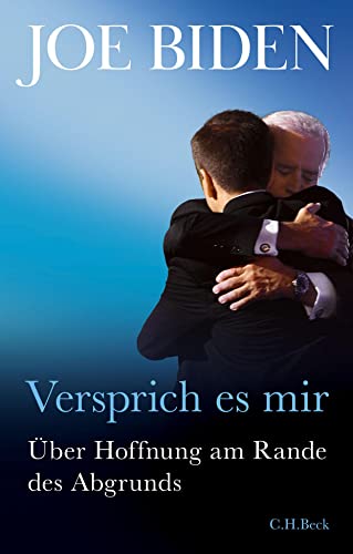 Versprich es mir: Über Hoffnung am Rande des Abgrunds von Beck C. H.