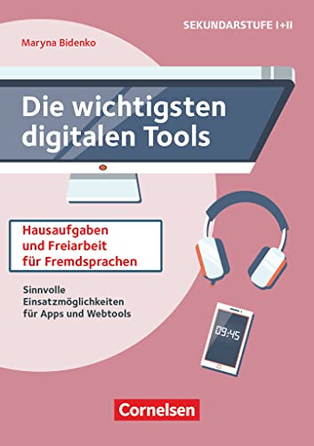 Die wichtigsten digitalen Tools: Hausaufgaben und Freiarbeit für Fremdsprachen - Sinnvolle Einsatzmöglichkeiten für Apps und Webtools - Buch von Cornelsen Vlg Scriptor