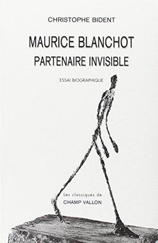 Maurice Blanchot : Partenaire invisible