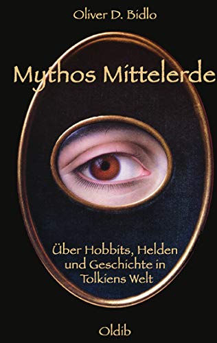 Mythos Mittelerde: Über Hobbits, Helden und Geschichte in Tolkiens Welt von Books on Demand