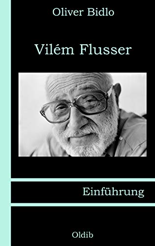 Vilém Flusser: Einführung
