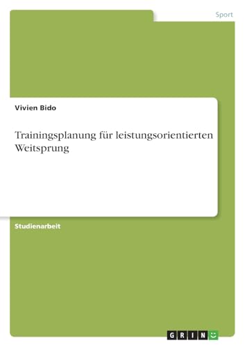 Trainingsplanung für leistungsorientierten Weitsprung