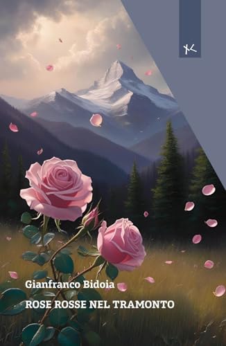 Rose rosse nel tramonto (Narrazioni Clandestine) von Edizioni Clandestine