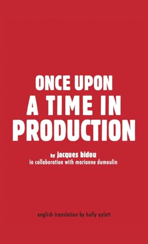Once Upon a Time in Production von Sticking Place Books