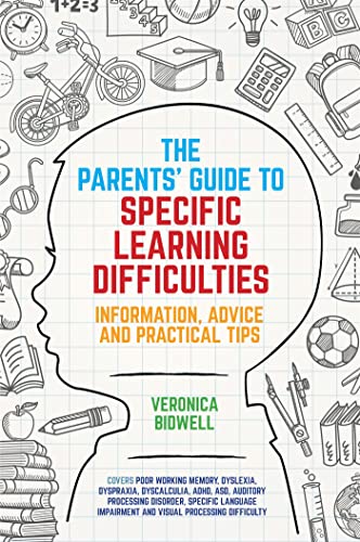 The Parents' Guide to Specific Learning Difficulties: Information, Advice and Practical Tips von Jessica Kingsley Publishers