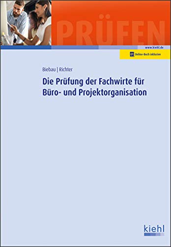 Die Prüfung der Fachwirte für Büro- und Projektorganisation: Mit Online-Zugang (Prüfungsbücher für Fachwirte und Fachkaufleute)