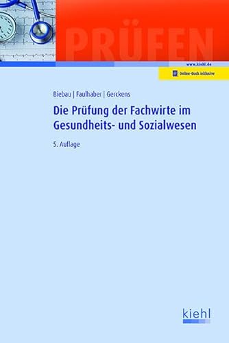 Die Prüfung der Fachwirte im Gesundheits- und Sozialwesen: Mit Online-Zugang (Prüfungsbücher für Fachwirte und Fachkaufleute)