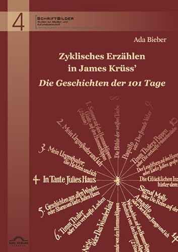 Zyklisches Erzählen in James Krüss' "Die Geschichten der 101 Tage": Diss. (SchriftBilder: Studien zur Medien- und Kulturwissenschaft)