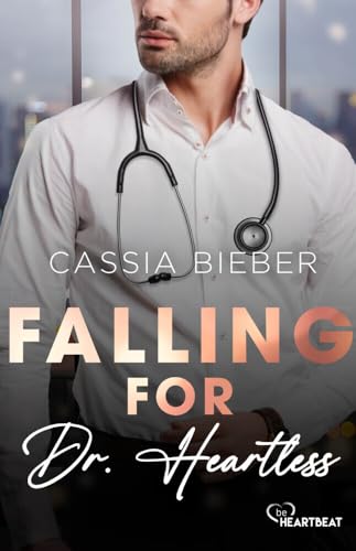 Falling for Dr. Heartless (Angelis Memorial Hospital)