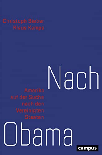 Nach Obama: Amerika auf der Suche nach den Vereinigten Staaten von Campus Verlag