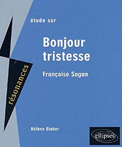 Sagan, Bonjour Tristesse (Résonances)
