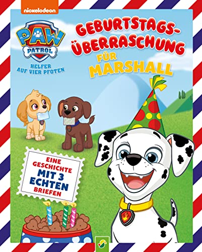 PAW Patrol Briefe-Geschichtenbuch: Geburtstagsüberraschung für Marshall: Mit drei echten Briefen zum Herausnehmen. Für Kinder ab 4 Jahren