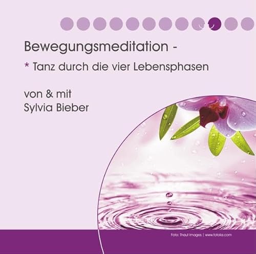 Bewegungsmeditation: Tanz durch die vier Lebensphasen