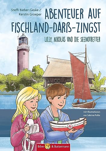 Abenteuer auf Fischland-Darß-Zingst - Lilly, Nikolas und die Seenotretter: Ostsee Kinderkrimi, Ferienabenteuer und Reiseführer für Kinder für die ... Klockenhagen, Rövershagen (Lilly und Nikolas) von Kinderbuchverlag Biber & Butzemann