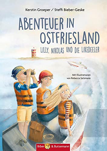 Abenteuer in Ostfriesland - Lilly, Nikolas und die Likedeeler: Kinderkrimi, Ferienabenteuer und Reiseführer Nordsee für Kinder (Lilly und Nikolas)