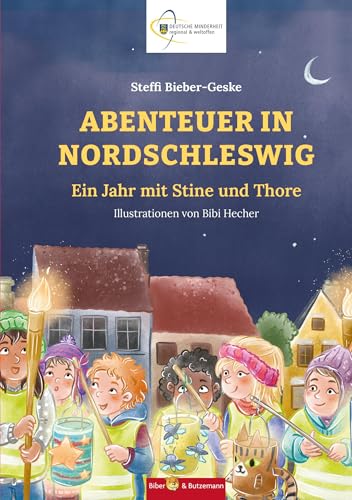 Abenteuer in Nordschleswig - Ein Jahr mit Stine und Thore: Ein Jahr in Dänemark von Biber & Butzemann