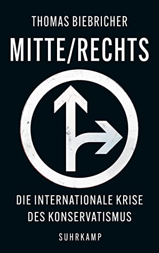 Mitte/Rechts: Die internationale Krise des Konservatismus