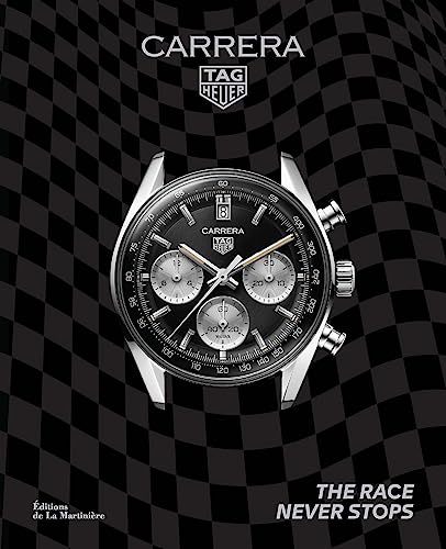 TAG Heuer Carrera: The Race Never Stops von Abrams & Chronicle Books