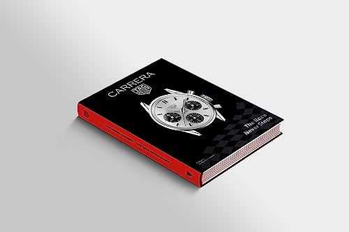 TAG Heuer Carrera: The Race Never Stops von Abrams Books